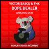 Victor Bascu & FNK - Dope Dealer - Single